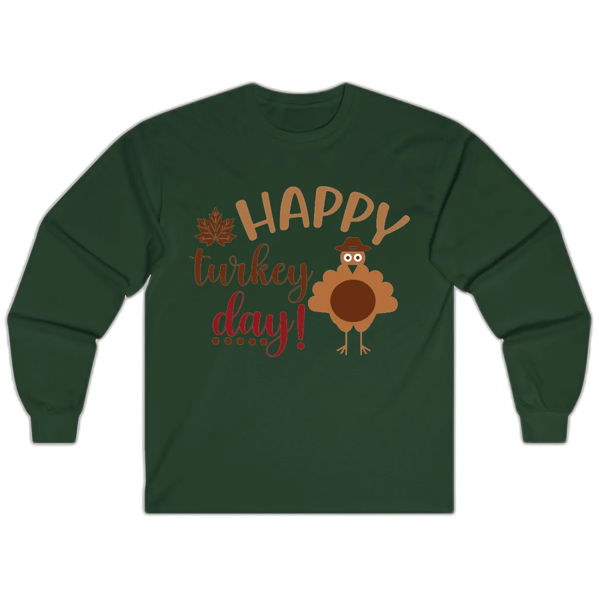 Happy Turkey Day Wholesome Thanksgiving Long Sleeve in Forest Green