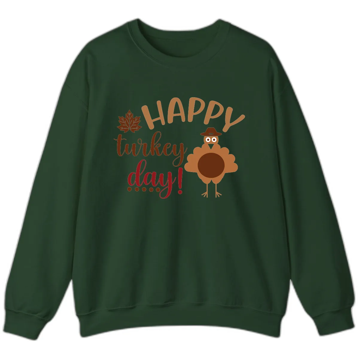 Happy Turkey Day Wholesome Thanksgiving Sweatshirt in Forest Green