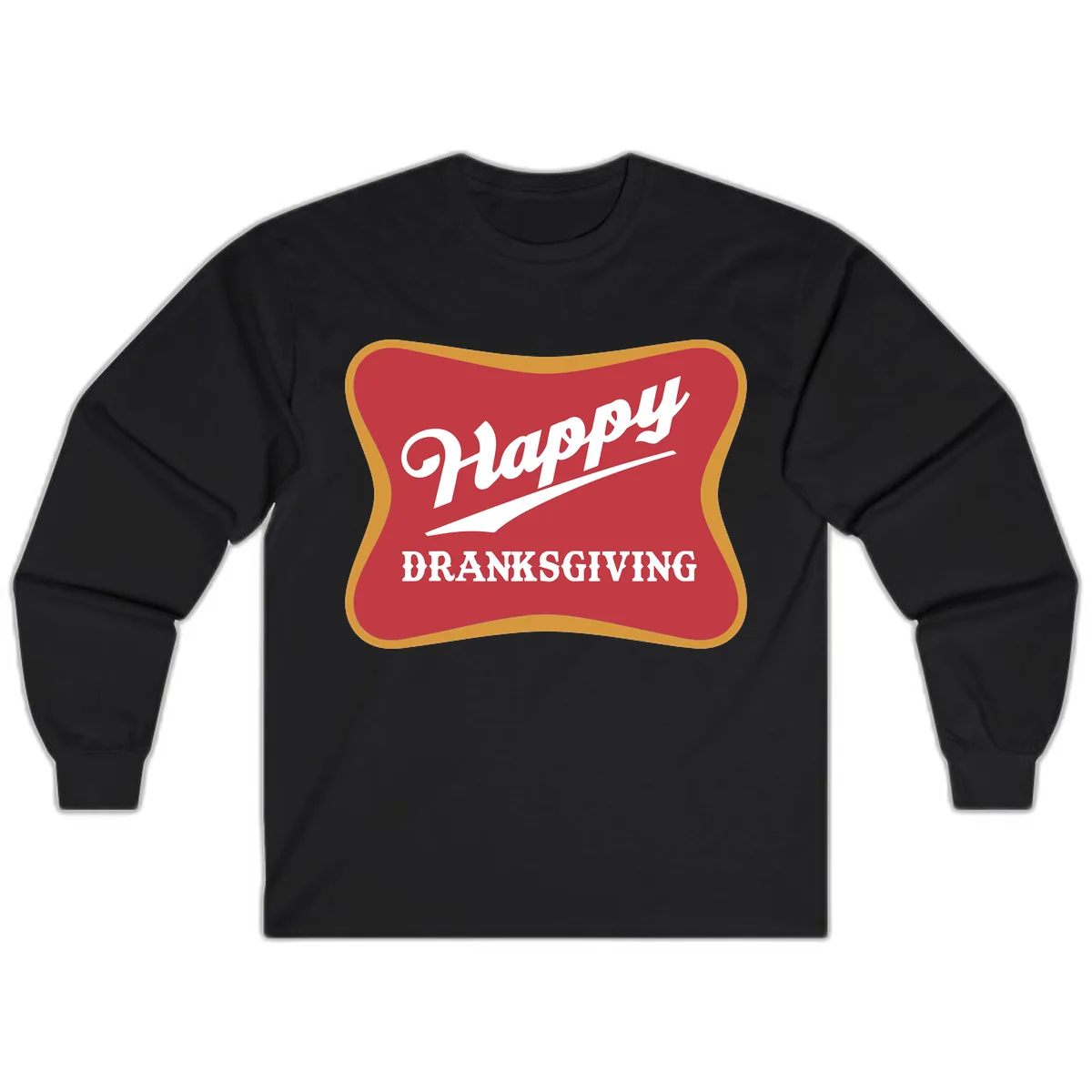 Happy Dranksgiving Holiday Design Long Sleeve in Black