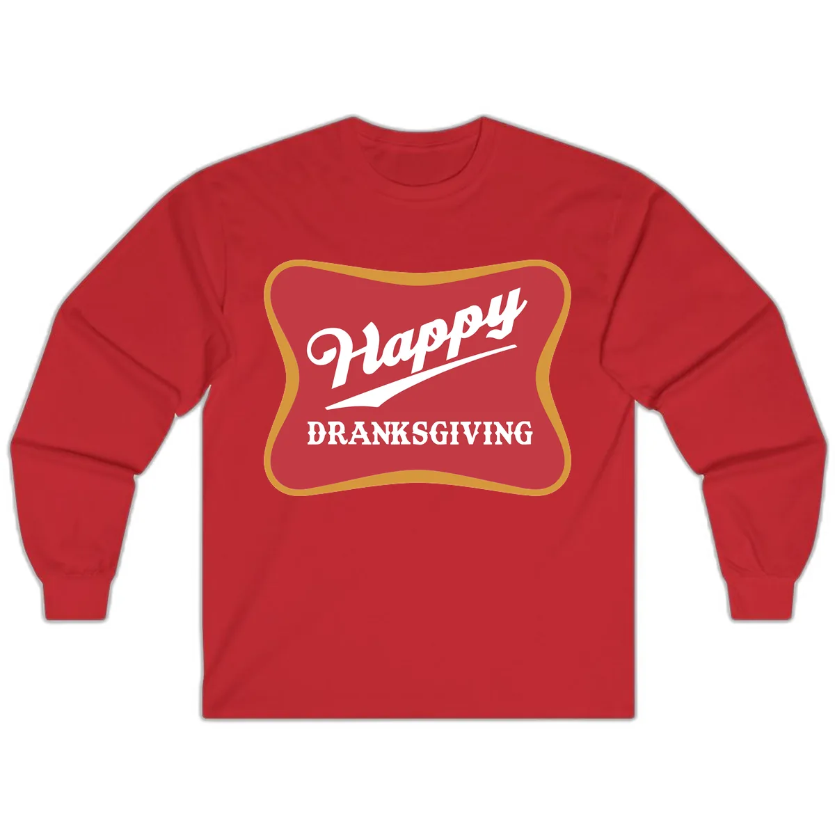 Happy Dranksgiving Holiday Design Long Sleeve in Red