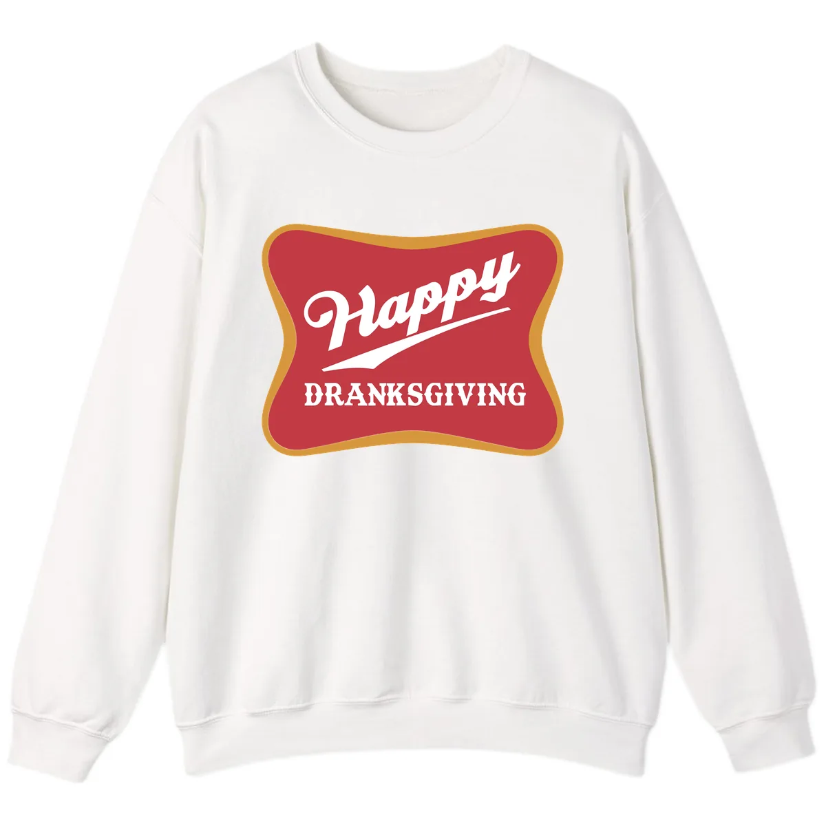 Happy Dranksgiving Holiday Design Sweatshirt in White