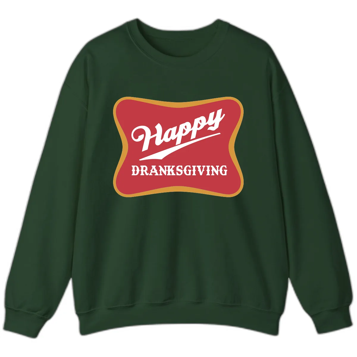 Happy Dranksgiving Holiday Design Sweatshirt in Forest Green