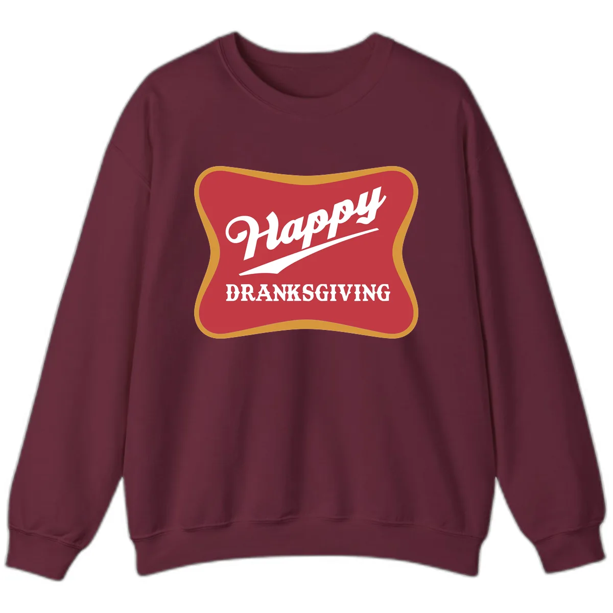 Happy Dranksgiving Holiday Design Sweatshirt in Maroon