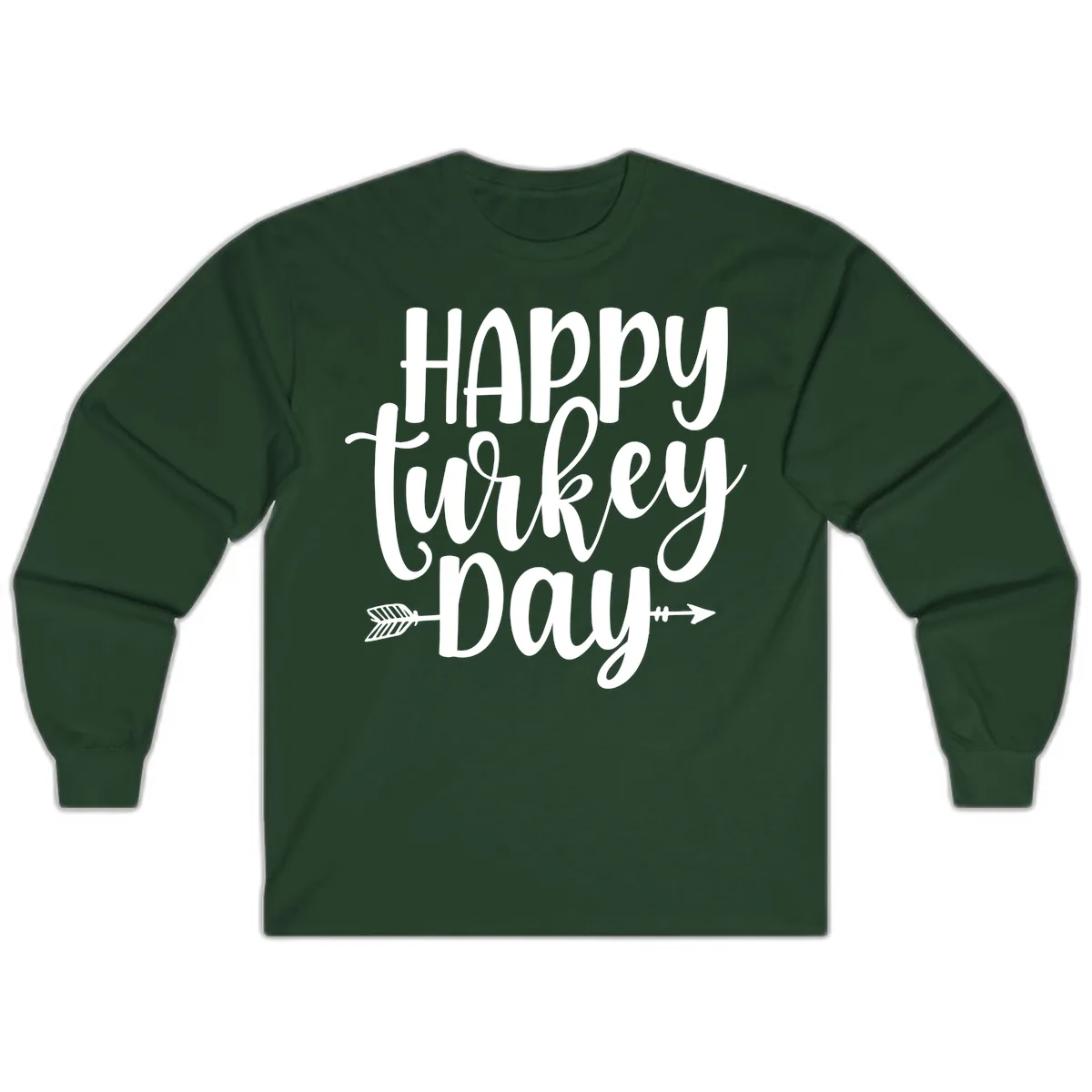 Happy Turkey Day Script Lettering Long Sleeve in Forest Green