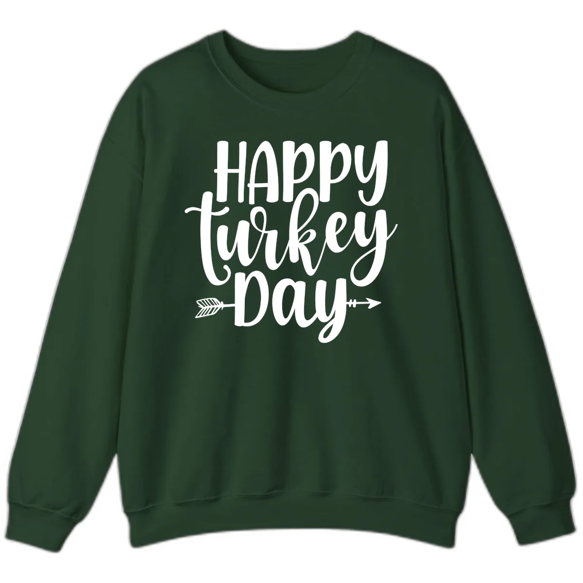Happy Turkey Day Script Lettering Sweatshirt in Forest Green