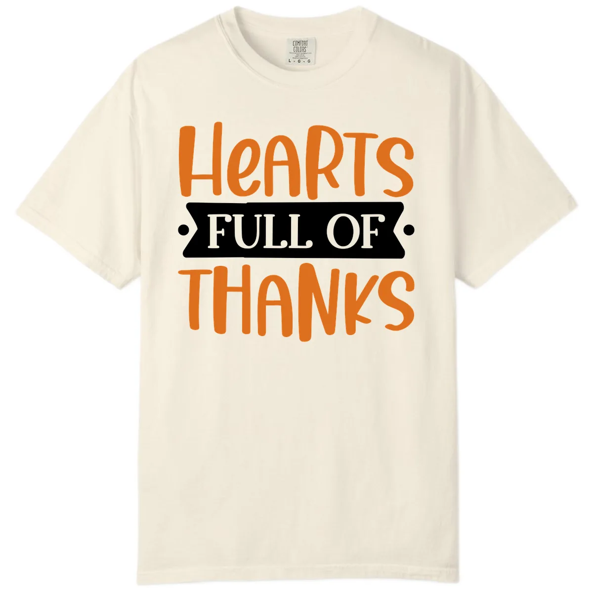 Hearts Full Of Thanks Thanksgiving Design Comfort Color in Ivory