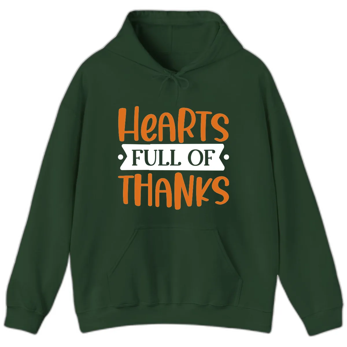 Hearts Full Of Thanks Thanksgiving Design Hoodie in Forest Green