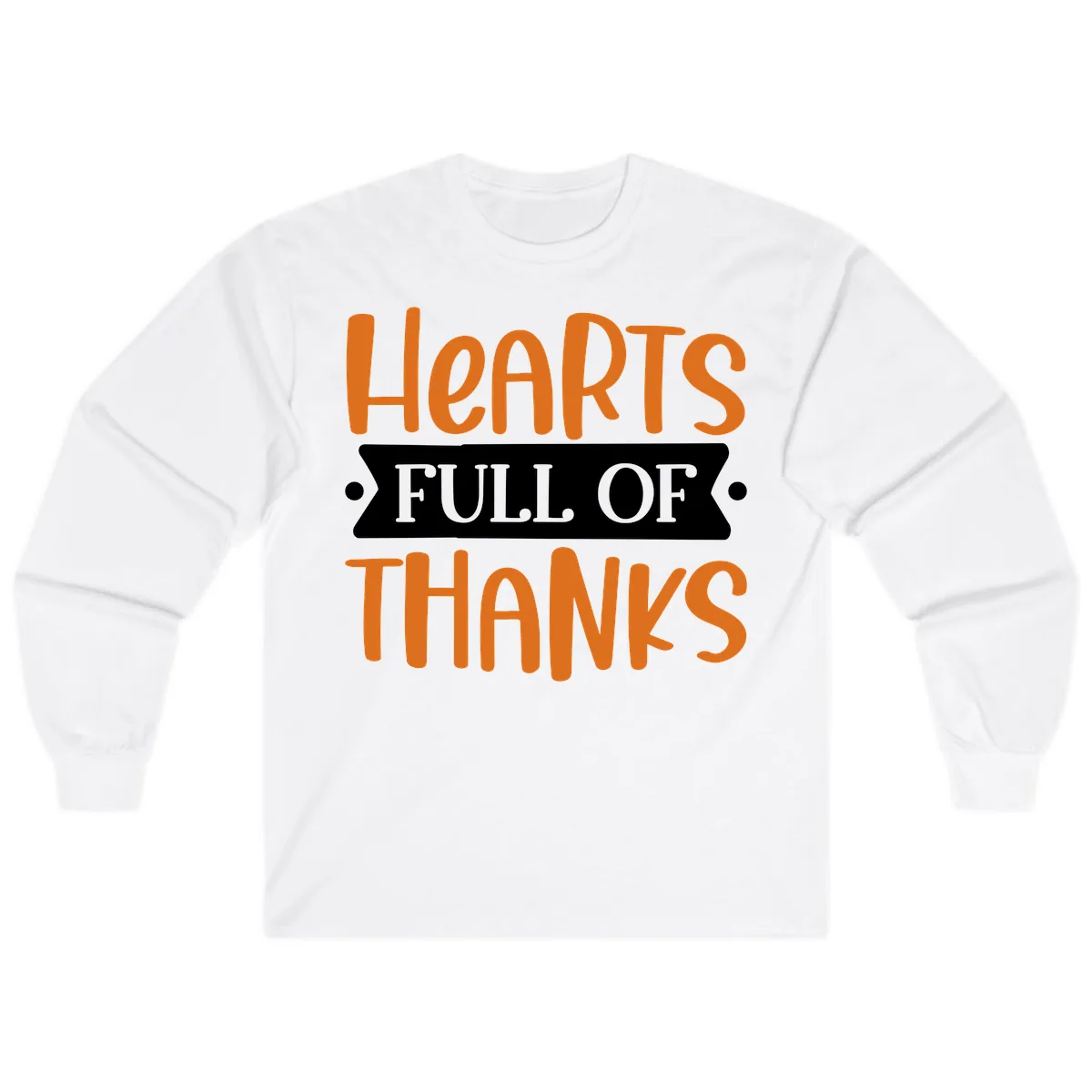 Hearts Full Of Thanks Thanksgiving Design Long Sleeve in White
