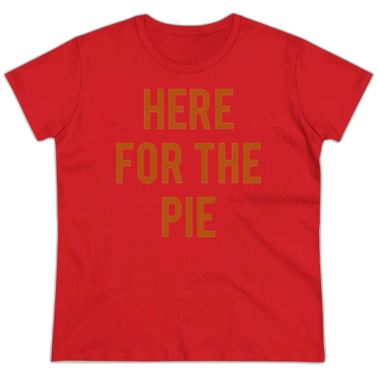 Here For The Pie Thanksgiving Phrase Ladies Tee in Red