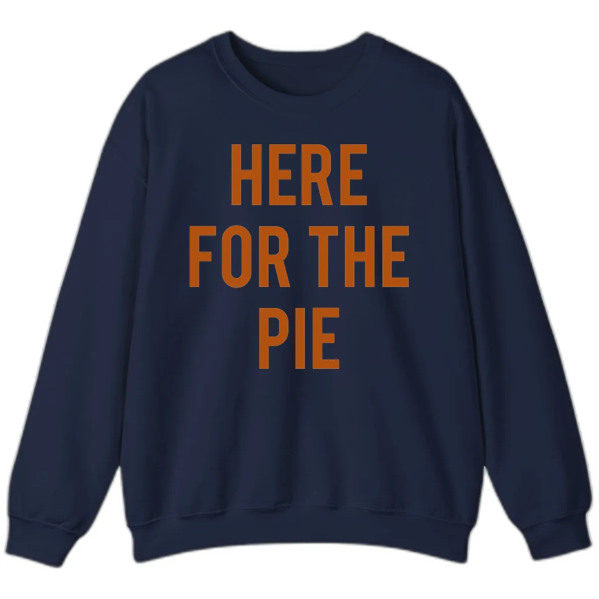 Here For The Pie Thanksgiving Phrase Sweatshirt in Navy