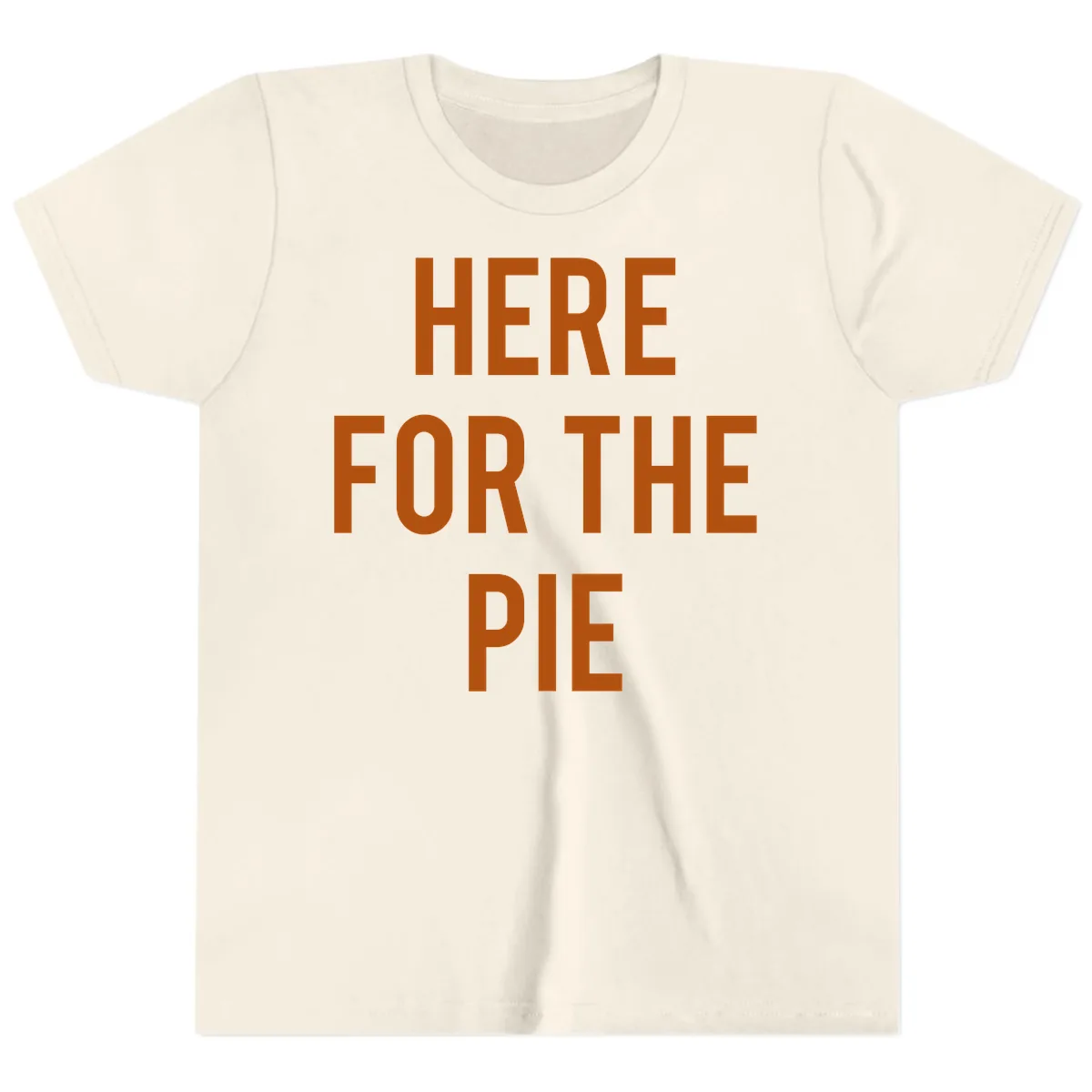 Here For The Pie Thanksgiving Phrase Youth T-Shirt in Natural