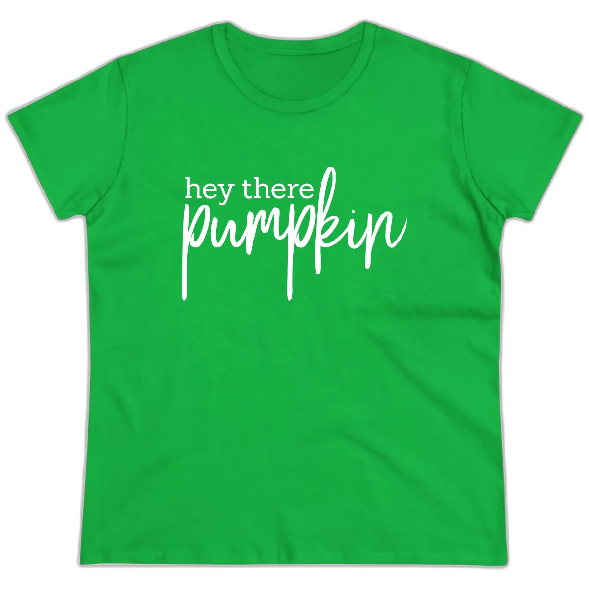 Hey There Pumpkin Seasonal Greeting Ladies Tee in Irish Green