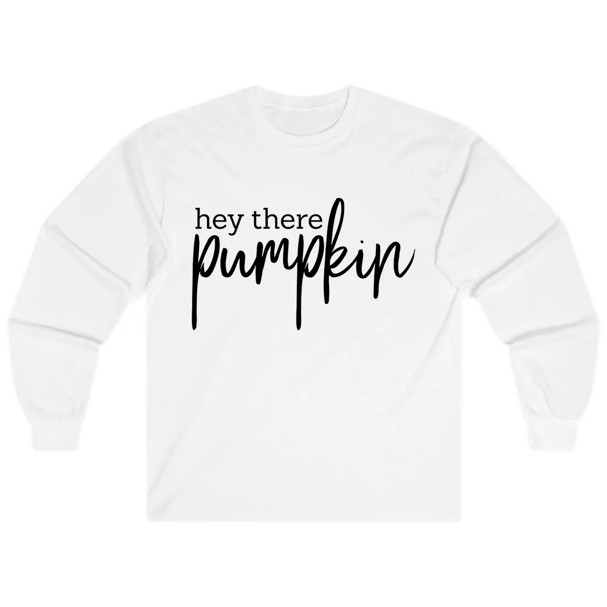 Hey There Pumpkin Seasonal Greeting Long Sleeve in White