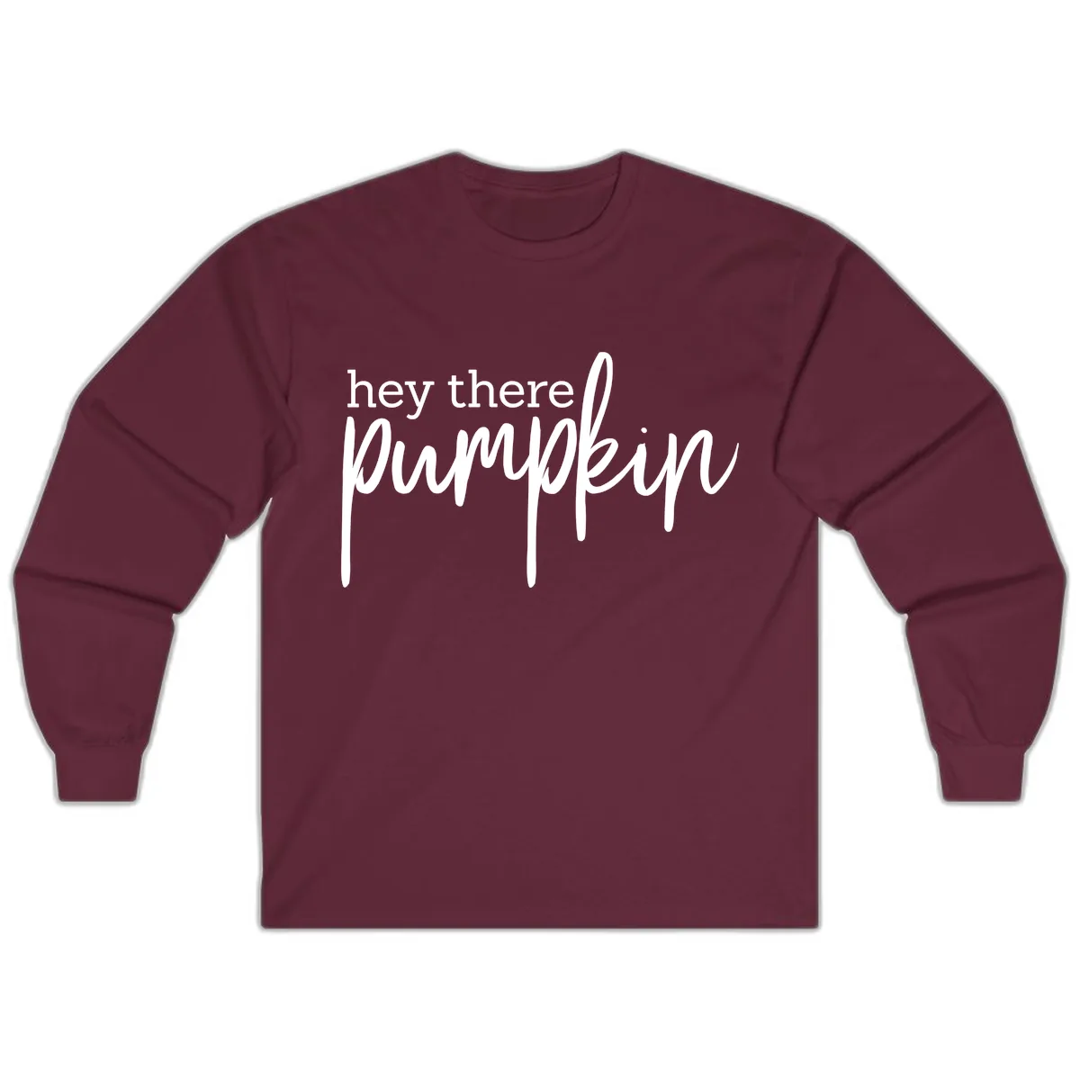 Hey There Pumpkin Seasonal Greeting Long Sleeve in Maroon