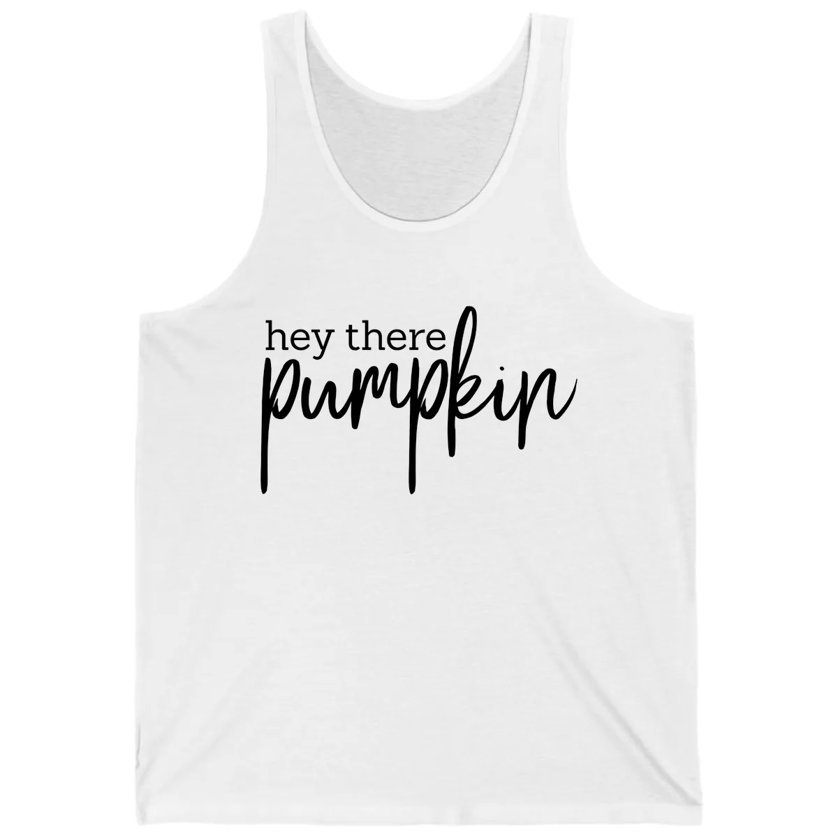 Hey There Pumpkin Seasonal Greeting Tank in White