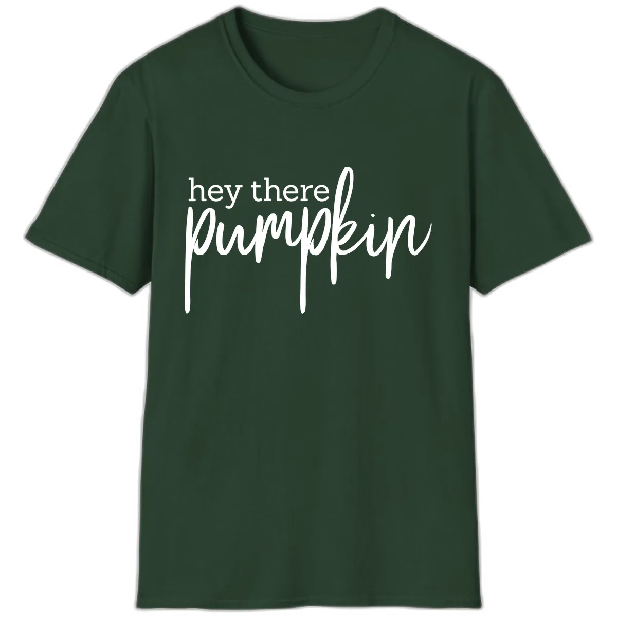 Hey There Pumpkin Seasonal Greeting T-Shirt in Forest Green