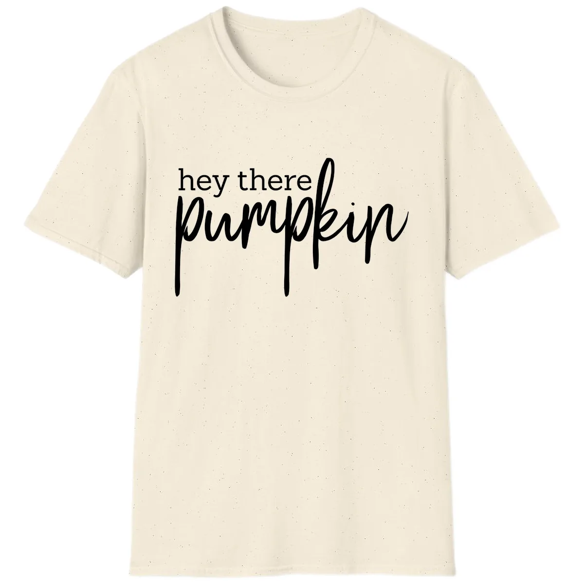 Hey There Pumpkin Seasonal Greeting T-Shirt in Natural