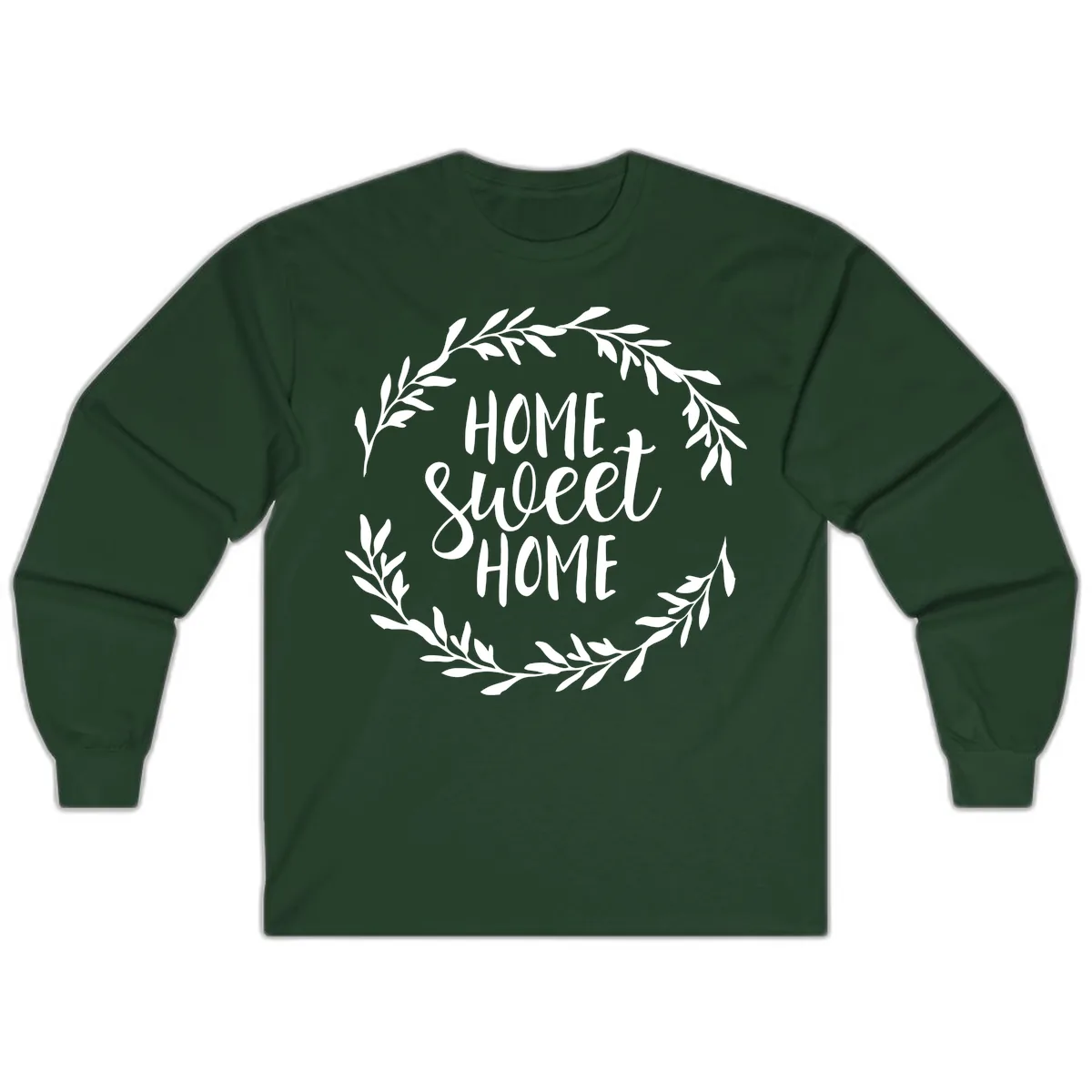 Home Sweet Home Wreath Design Long Sleeve in Forest Green