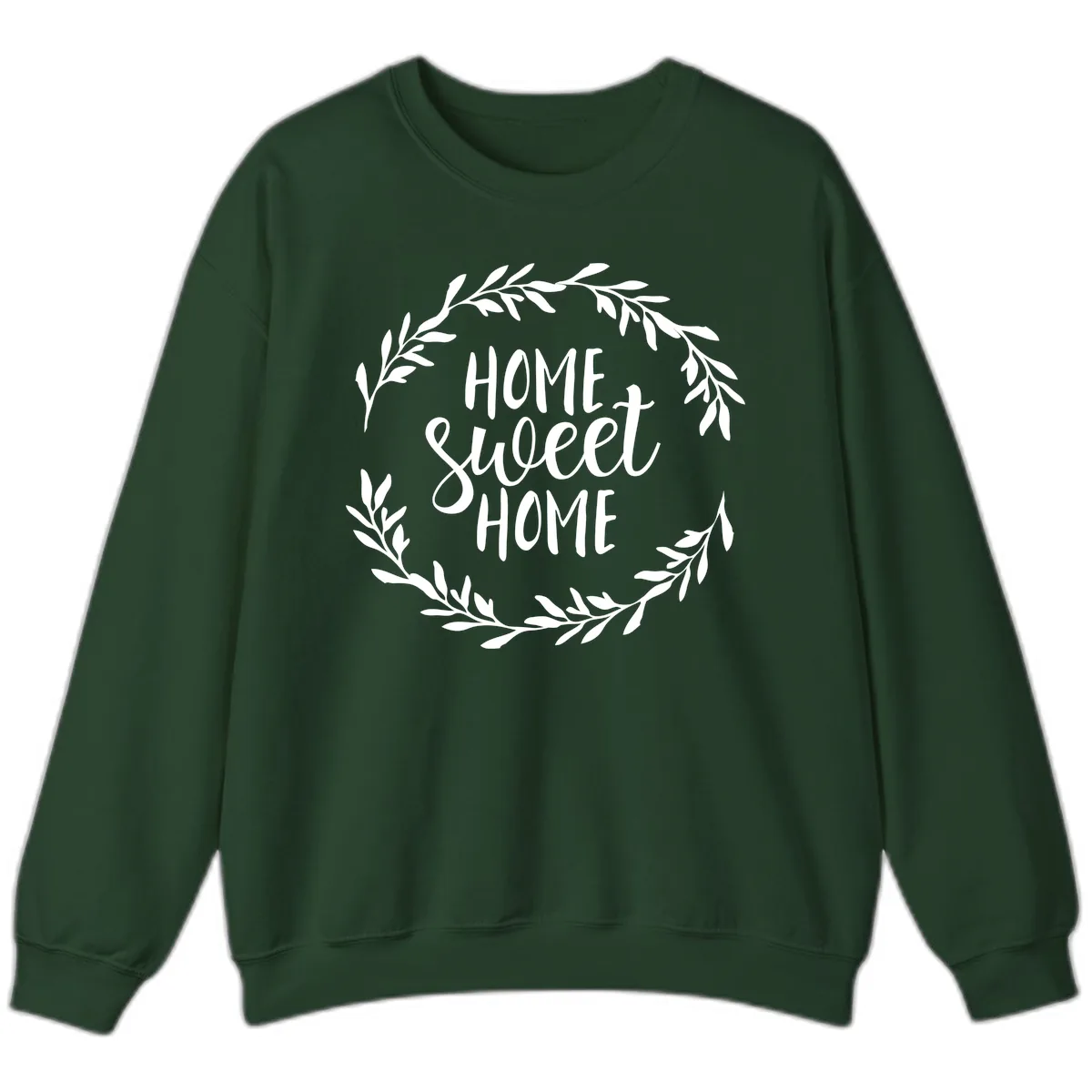 Home Sweet Home Wreath Design Sweatshirt in Forest Green