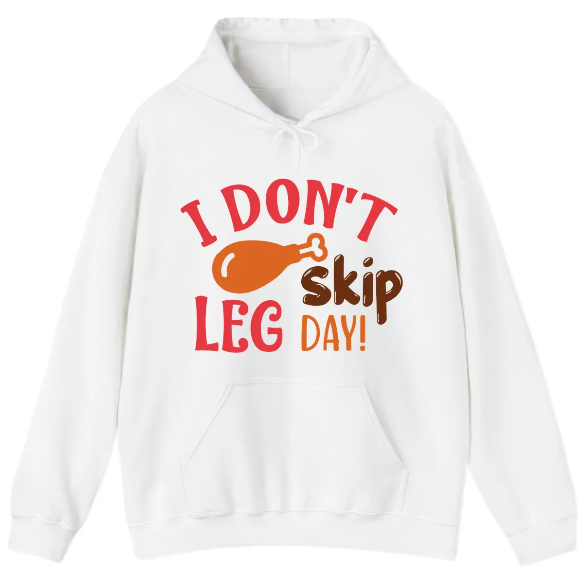 I Don't Skip Leg Day Turkey Drumstick Hoodie in White