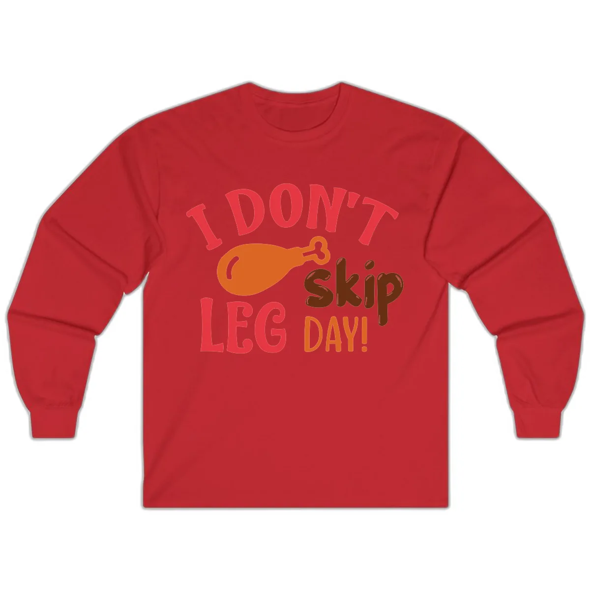 I Don't Skip Leg Day Turkey Drumstick Long Sleeve in Red