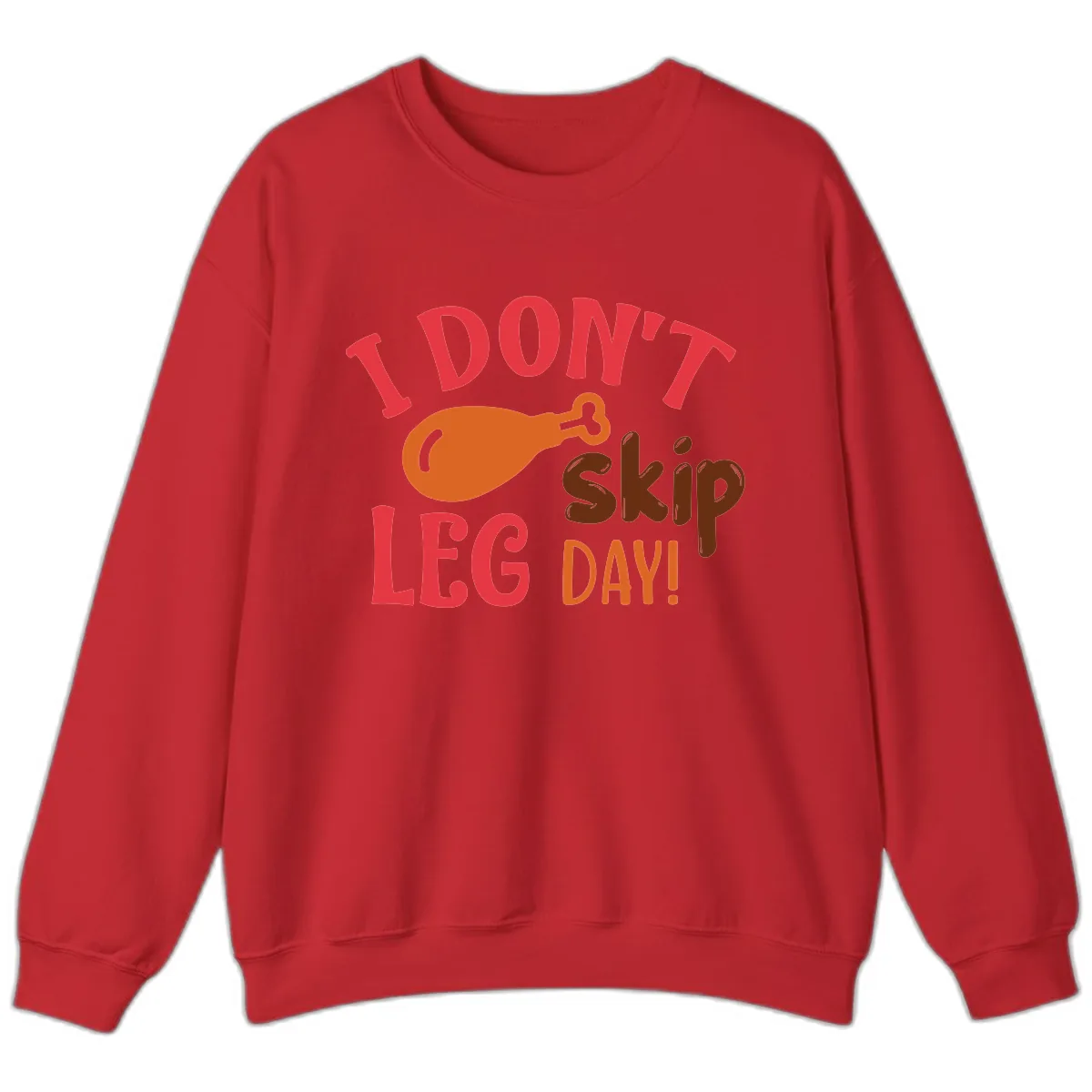 I Don't Skip Leg Day Turkey Drumstick Sweatshirt in Red