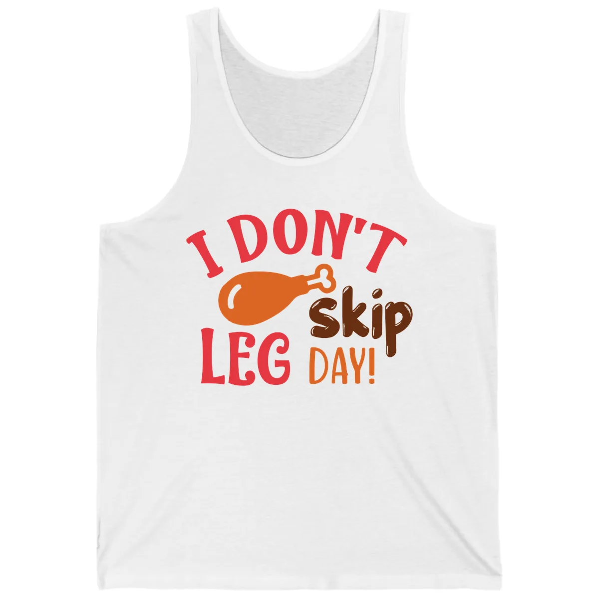 I Don't Skip Leg Day Turkey Drumstick Tank in White