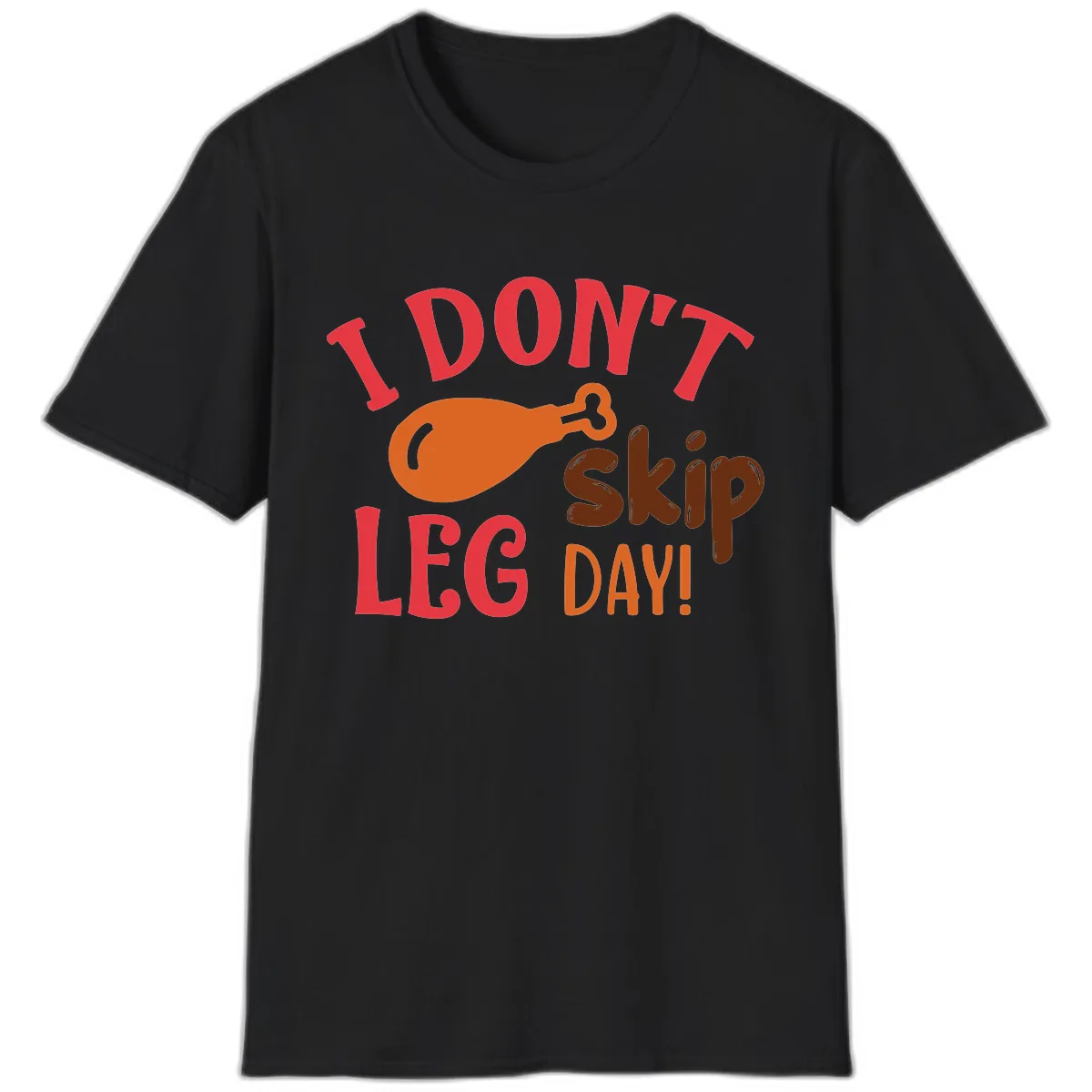 I Don't Skip Leg Day Turkey Drumstick T-Shirt in Black