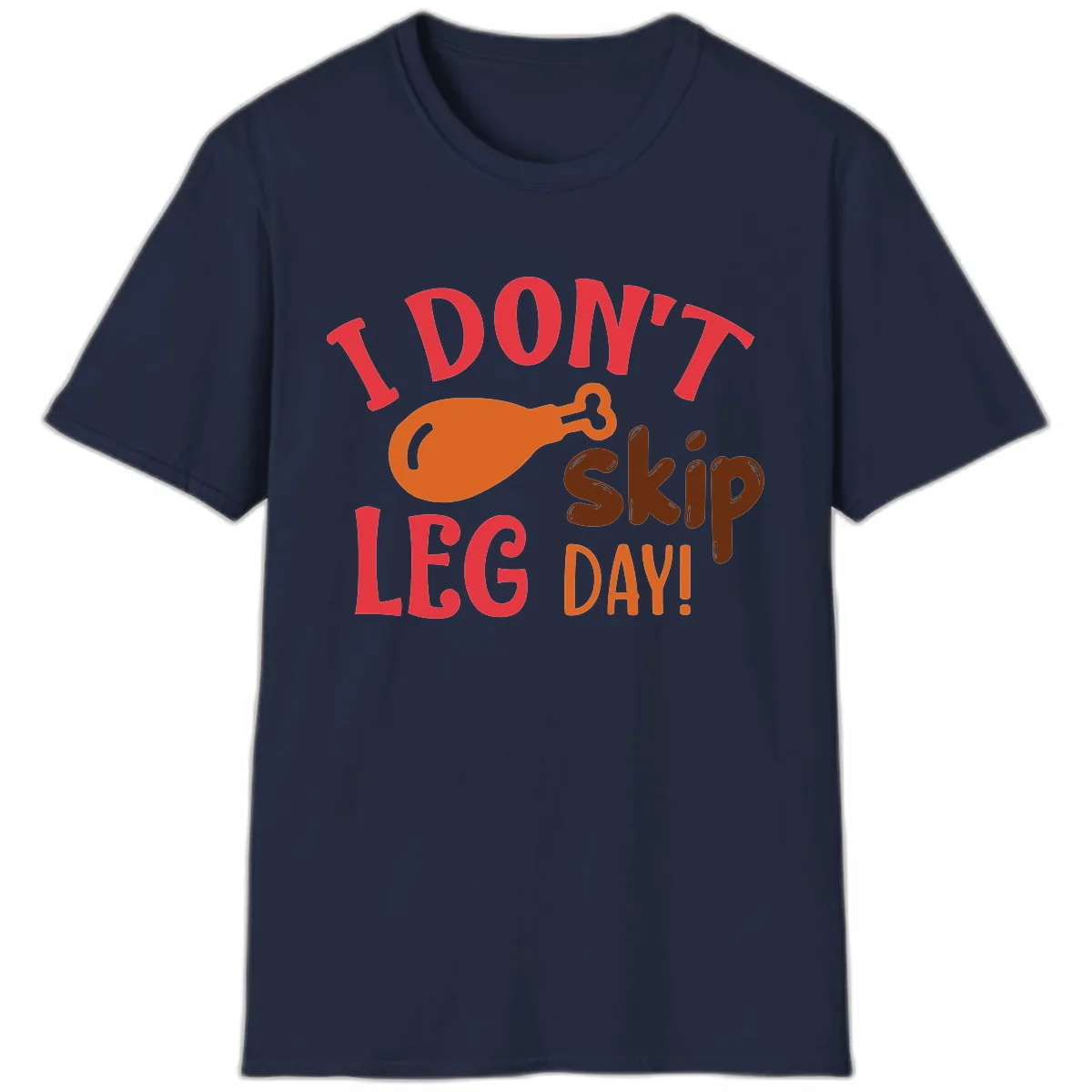 I Don't Skip Leg Day Turkey Drumstick T-Shirt in Navy