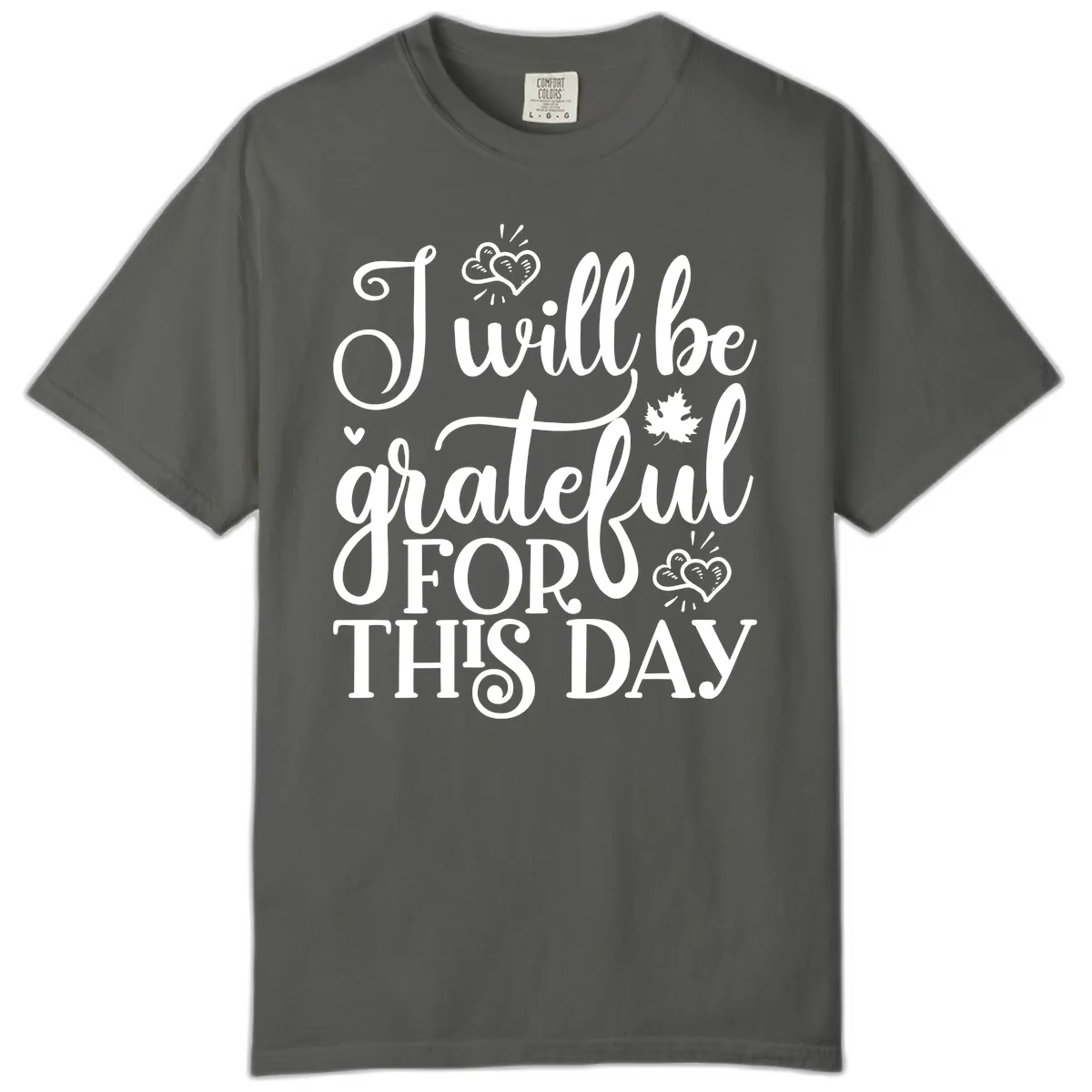 I Will Be Grateful For This Day Comfort Color in Pepper