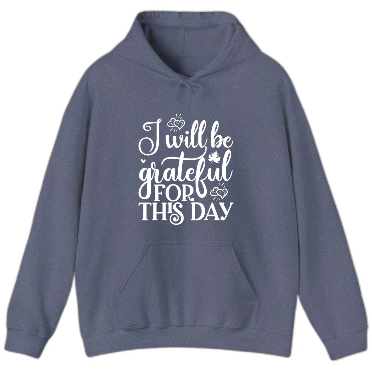 I Will Be Grateful For This Day Hoodie in Heather Navy