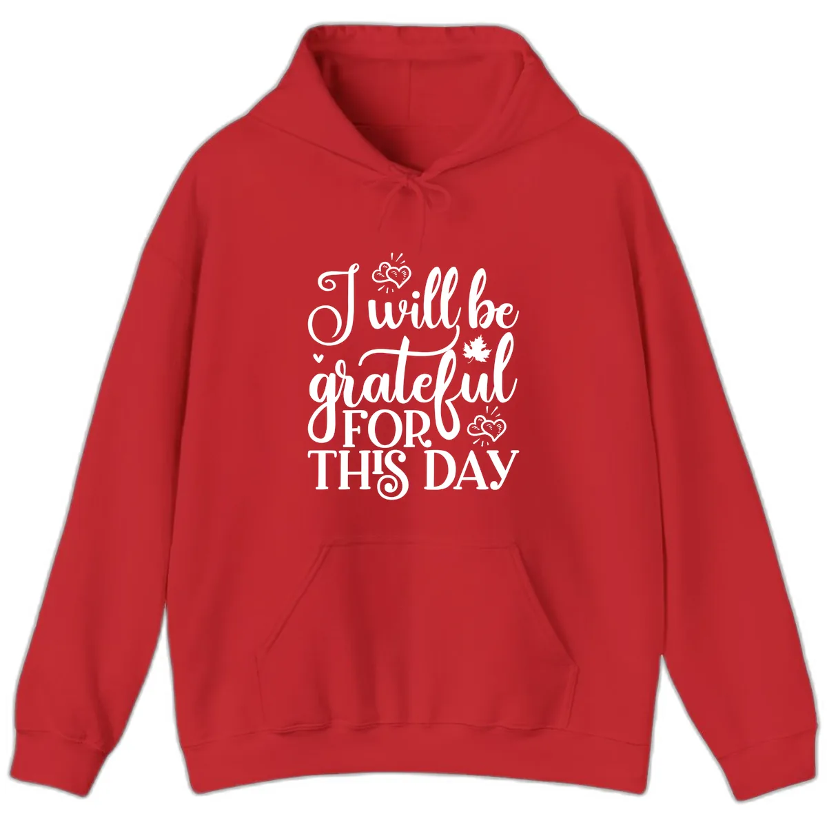 I Will Be Grateful For This Day Hoodie in Red