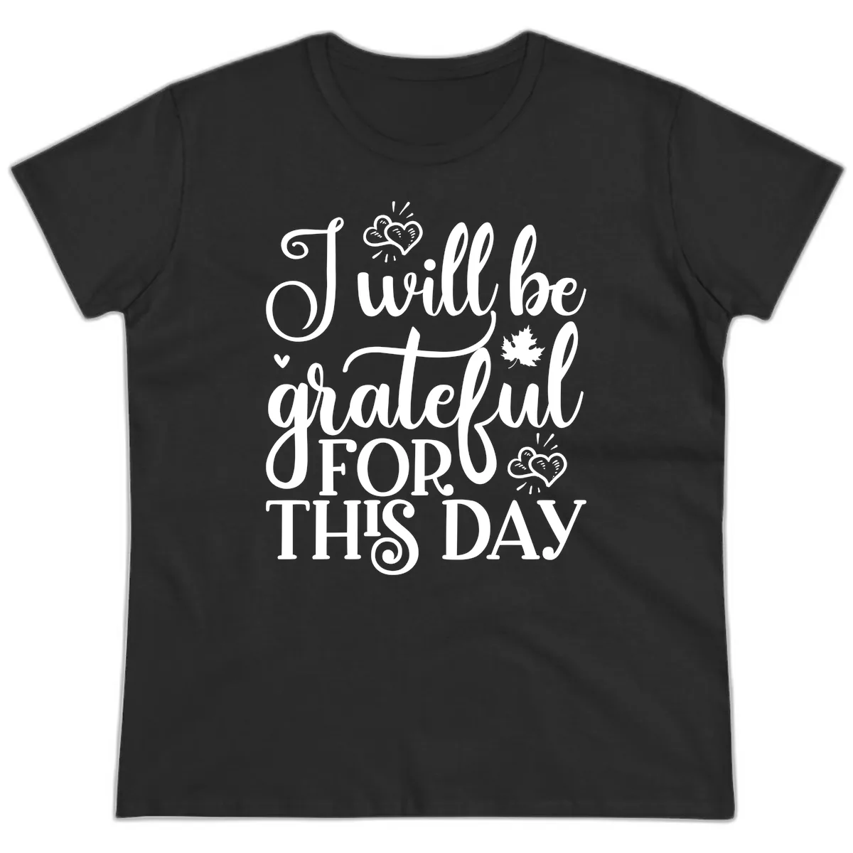 I Will Be Grateful For This Day Ladies Tee in Black