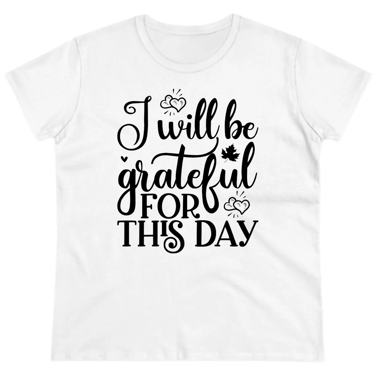 I Will Be Grateful For This Day Ladies Tee in White