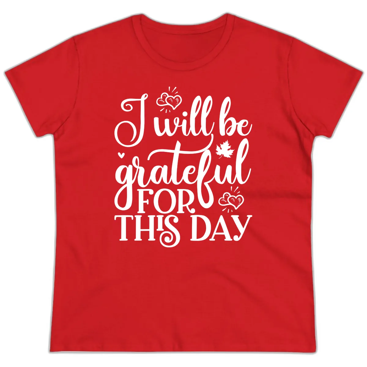 I Will Be Grateful For This Day Ladies Tee in Red