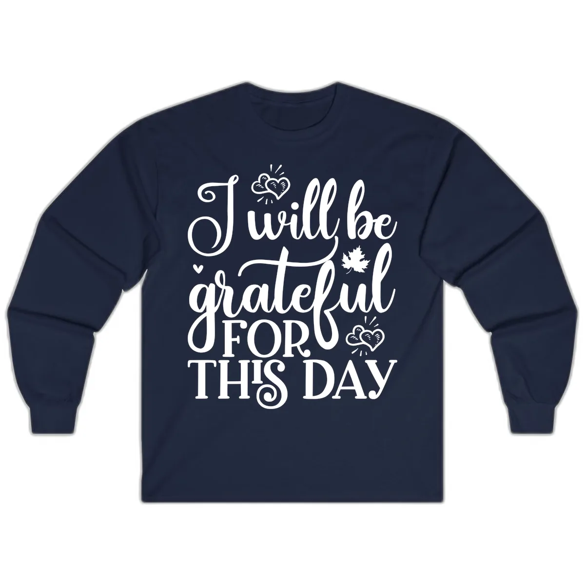 I Will Be Grateful For This Day Long Sleeve in Navy