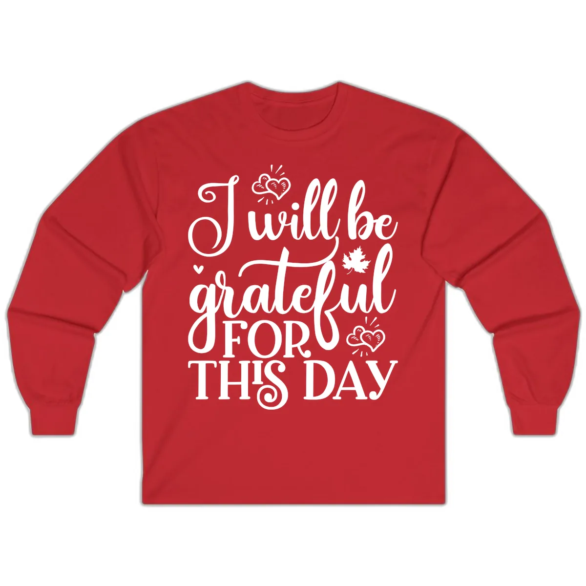 I Will Be Grateful For This Day Long Sleeve in Red