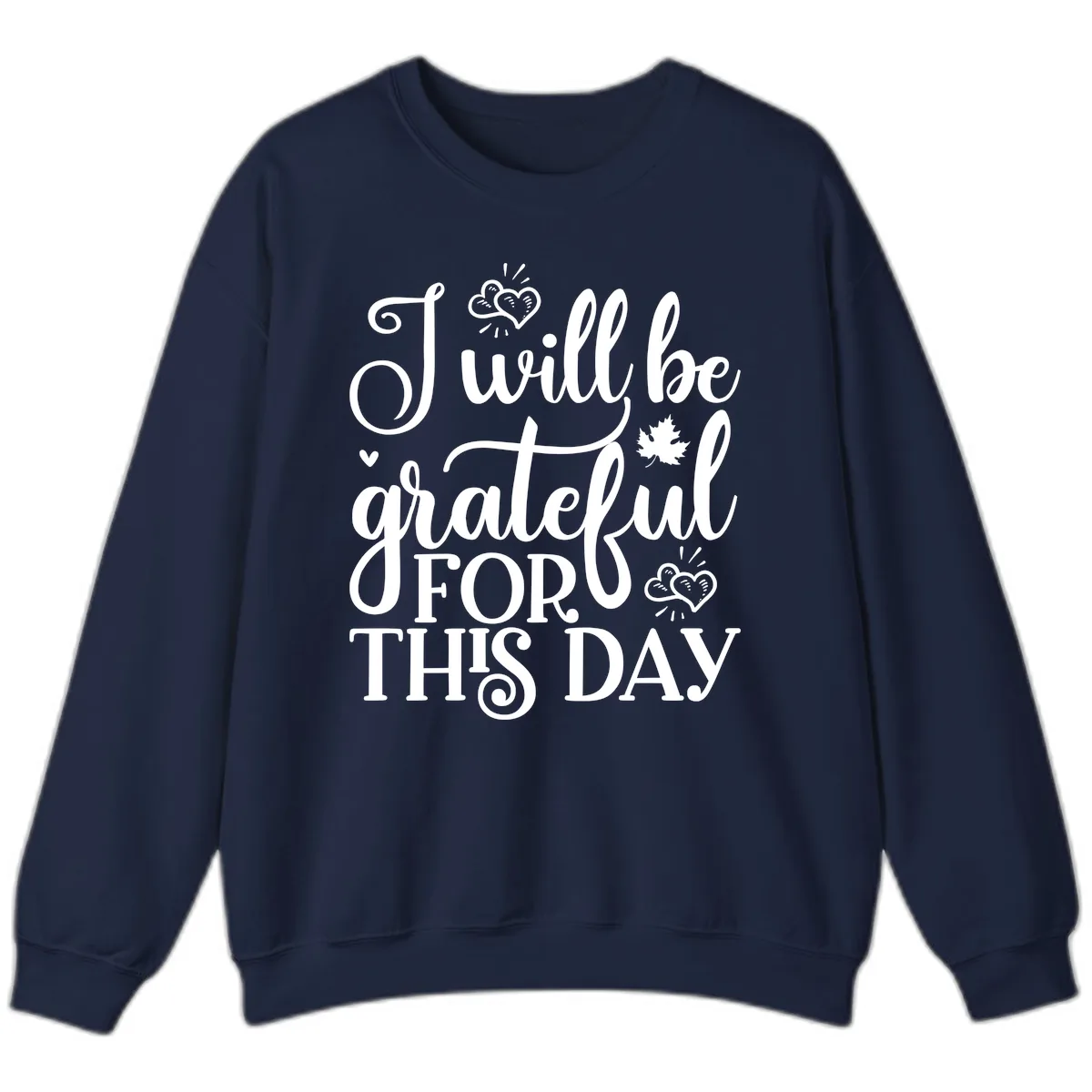 I Will Be Grateful For This Day Sweatshirt in Navy