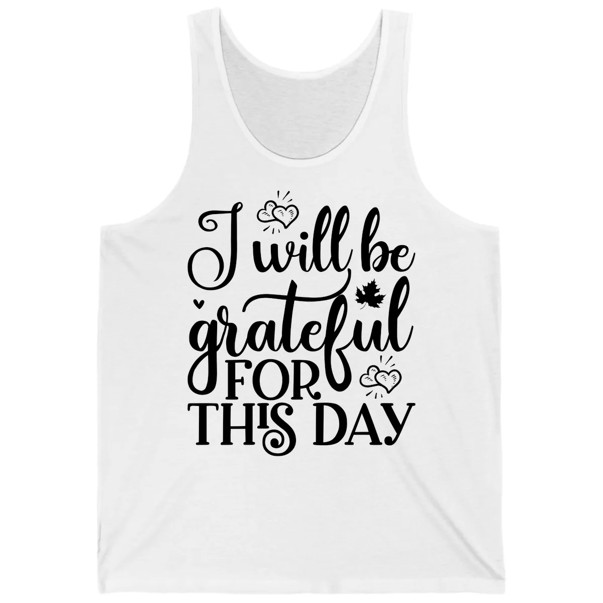 I Will Be Grateful For This Day Tank in White