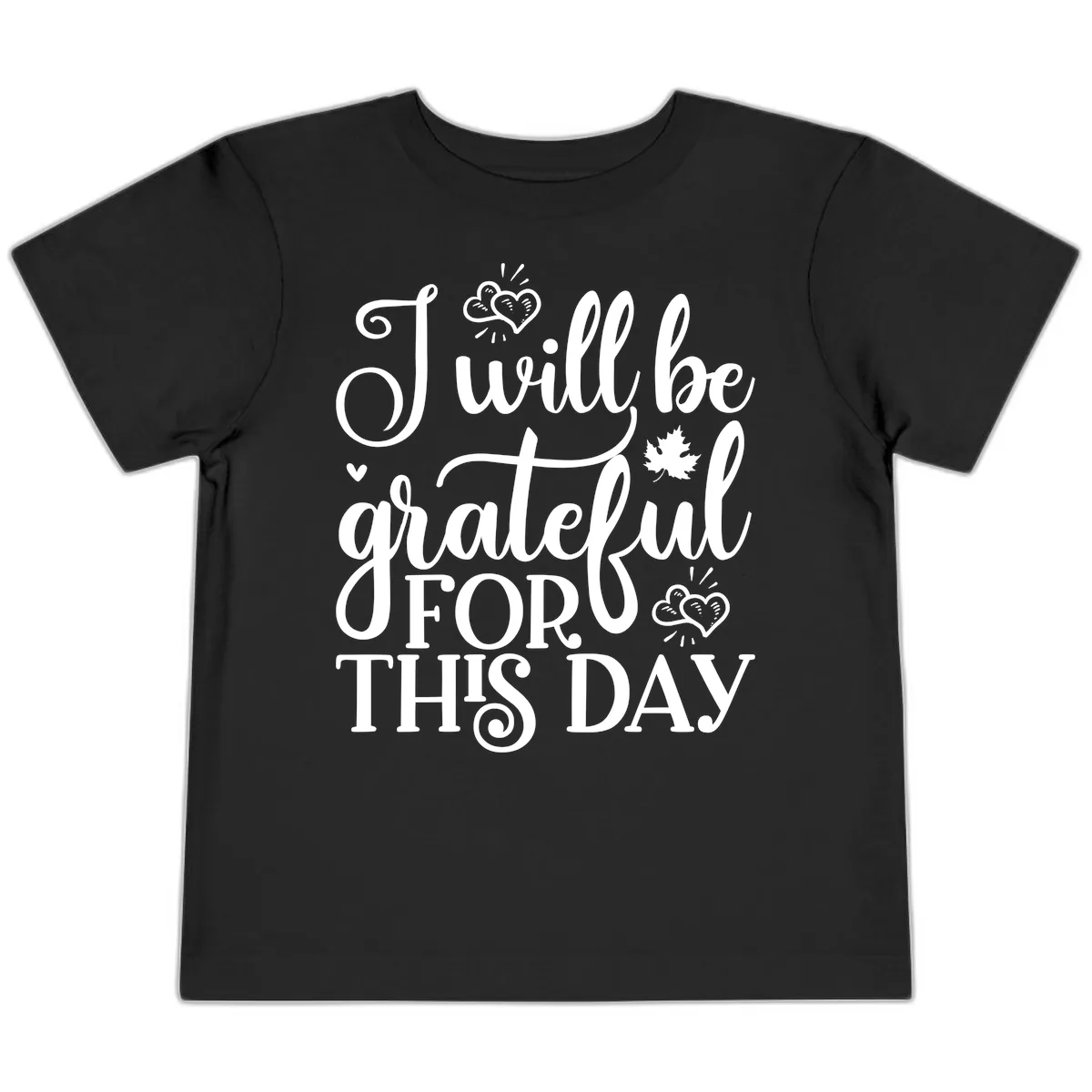 I Will Be Grateful For This Day Toddler T-Shirt in Black