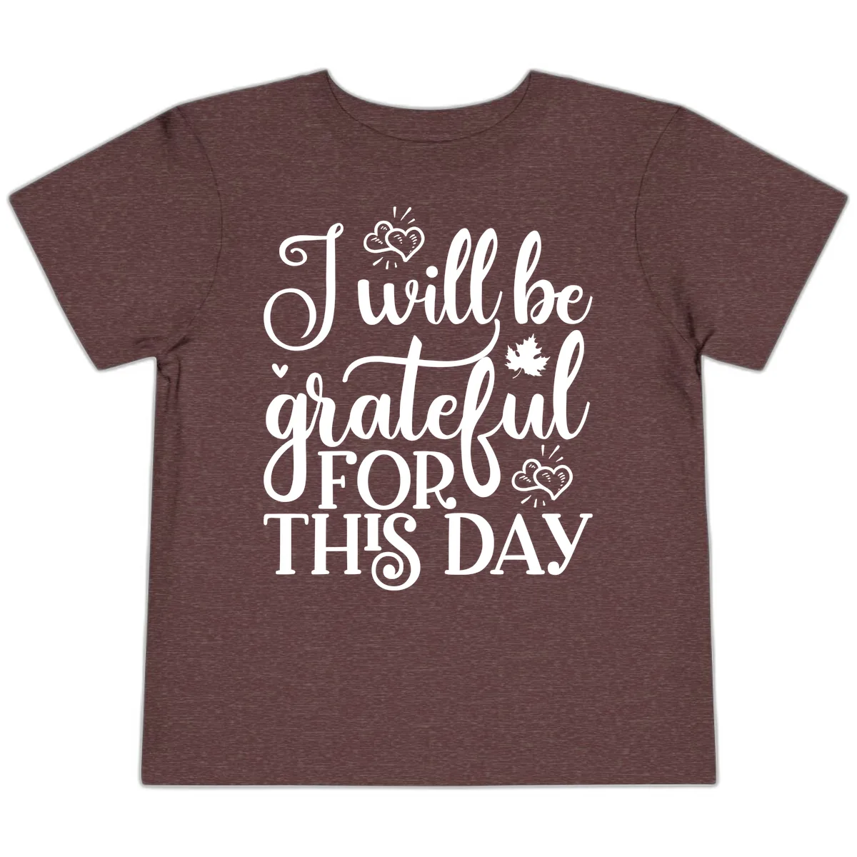 I Will Be Grateful For This Day Toddler T-Shirt in Heather Maroon