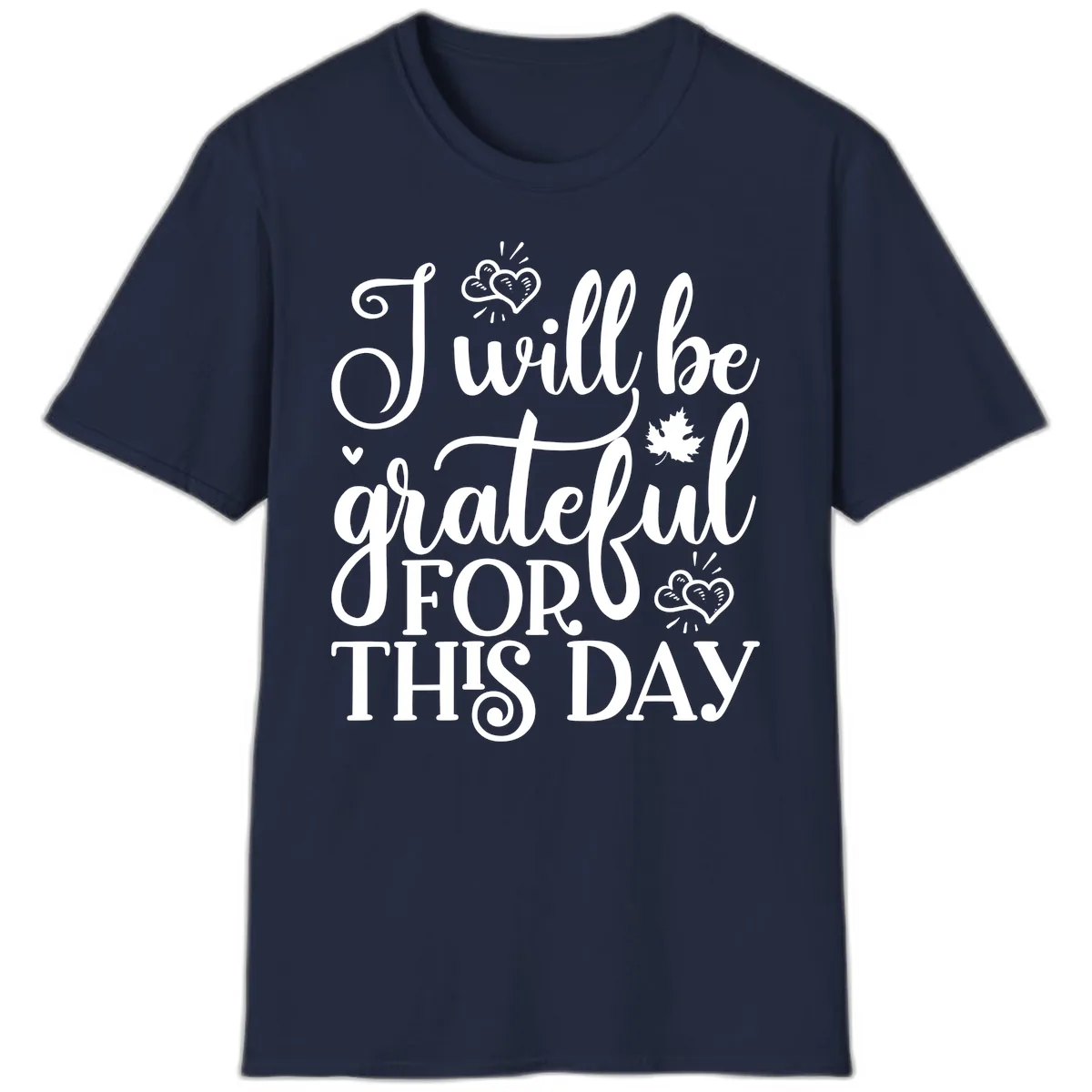 I Will Be Grateful For This Day T-Shirt in Navy