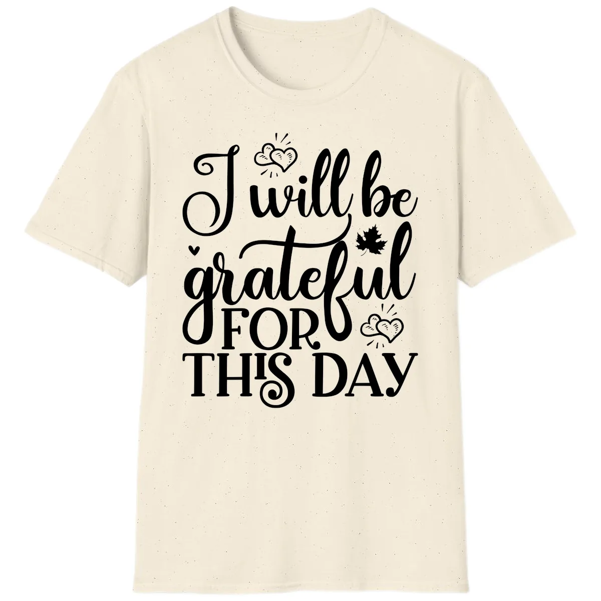I Will Be Grateful For This Day T-Shirt in Natural