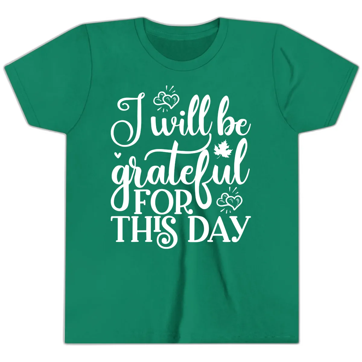 I Will Be Grateful For This Day Youth T-Shirt in Kelly
