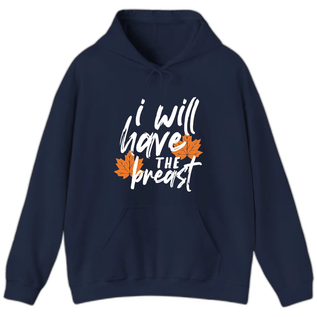 I Will Have The Breast Thanksgiving Turkey Hoodie in Navy