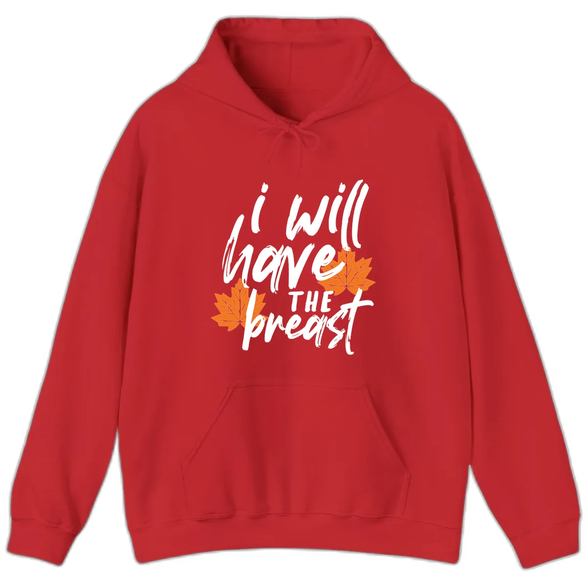I Will Have The Breast Thanksgiving Turkey Hoodie in Red