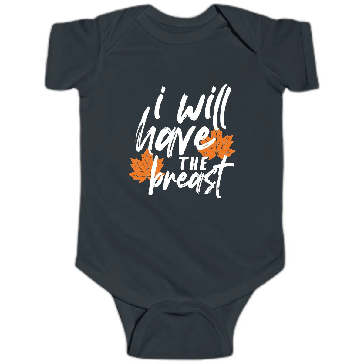 I Will Have The Breast Thanksgiving Turkey Baby Onesie in Black
