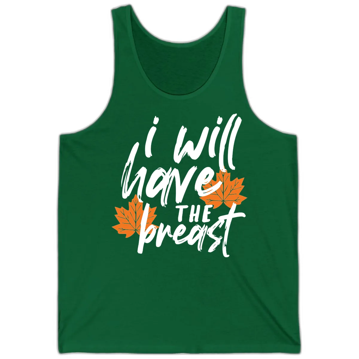 I Will Have The Breast Thanksgiving Turkey Tank in Kelly