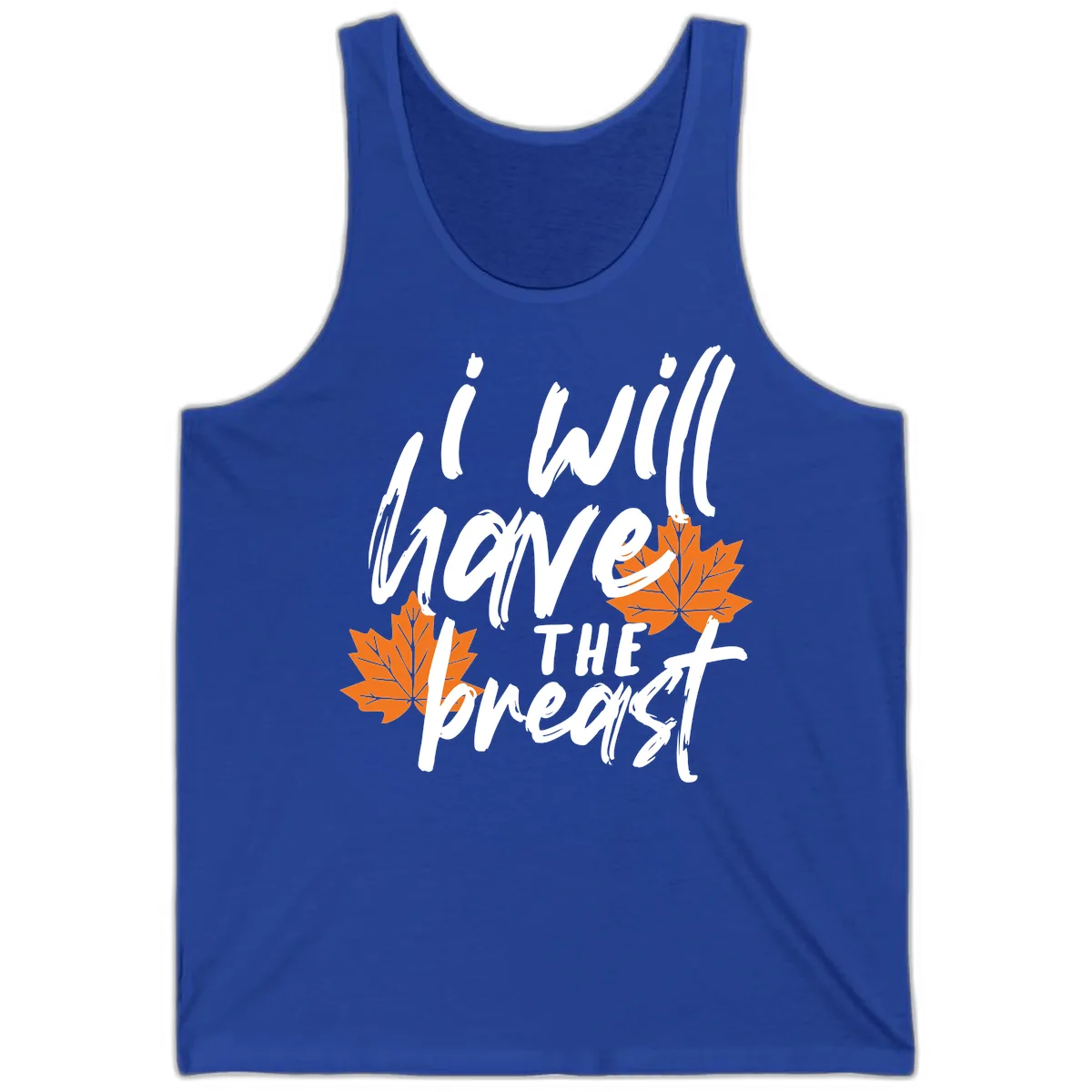 I Will Have The Breast Thanksgiving Turkey Tank in True Royal