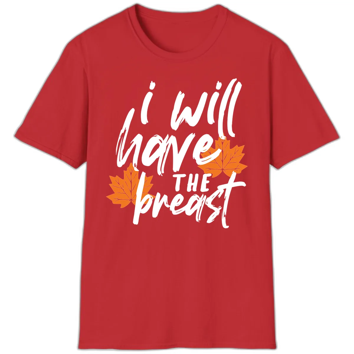 I Will Have The Breast Thanksgiving Turkey T-Shirt in Red